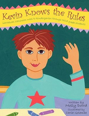 Kevin Knows the Rules: Introduces Classroom Rules to Kindergarten Through Third Grade Students image number 0