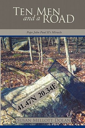 Ten Men and a Road: Pope John Paul II's Phenomenological Miracle image number 0
