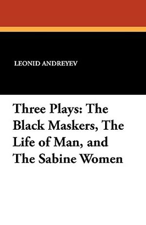 Three Plays: The Black Maskers, the Life of Man, and the Sabine Women image number 0