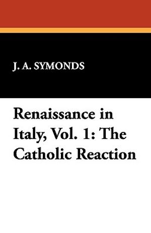 Renaissance in Italy, Vol. 1: The Catholic Reaction image number 0