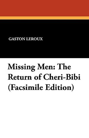 Missing Men: The Return of Cheri-Bibi (Facsimile Edition) image number 0
