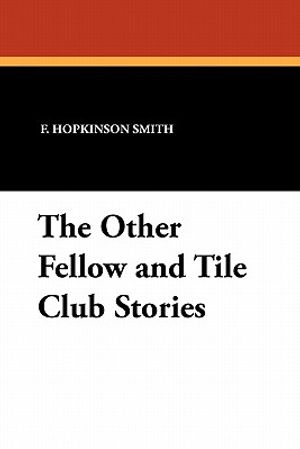 The Other Fellow and Tile Club Stories image number 0