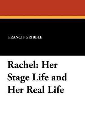 Rachel: Her Stage Life and Her Real Life image number 0