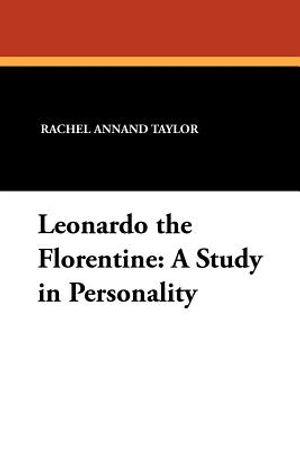 Leonardo the Florentine: A Study in Personality image number 0