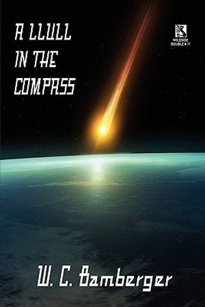 A Llull in the Compass: A Science Fiction Novel / Academentia: A Future Dystopia (Wildside Double #17) image number 0