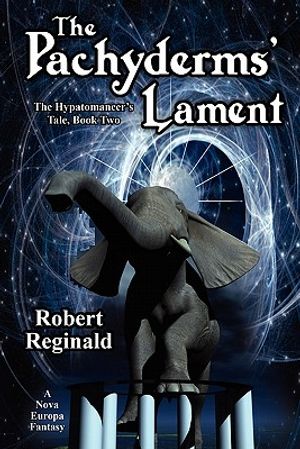 The Pachyderms' Lament: The Hypatomancer's Tale, Book Two (Nova Europa Fantasy Saga #11) image number 0