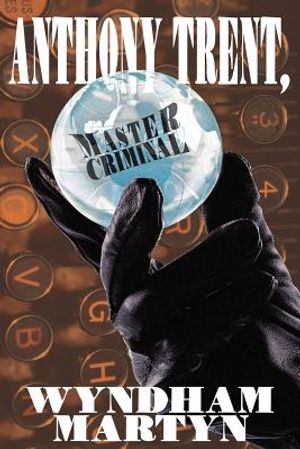 Anthony Trent, Master Criminal image number 0