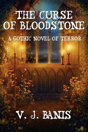The Curse of Bloodstone: A Gothic Novel of Terror image number 0