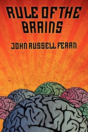 Rule of the Brains: Classic Science Fiction Stories image number 0