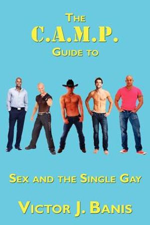 The C.A.M.P. Guide to Sex and the Single Gay image number 0