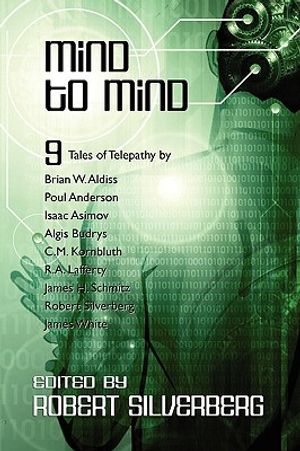 Mind to Mind: Science Fiction Stories by Isaac Asimov, Poul Anderson, James White, and More! image number 0