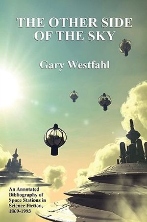 The Other Side of the Sky: An Annotated Bibliography of Space Stations in Science Fiction, 1869-1993 image number 0