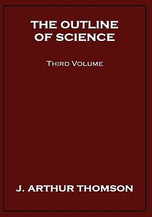 The Outline of Science, Third Volume image number 0