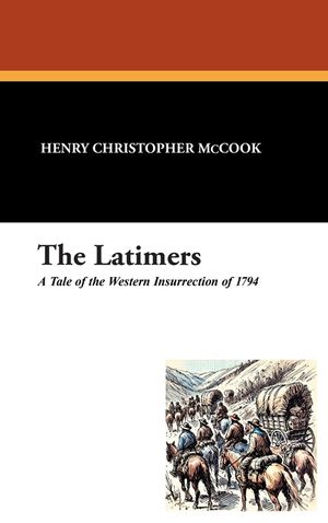 The Latimers: A Tale of the Western Insurrection of 1794 image number 0