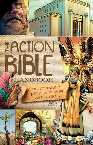 The Action Bible Handbook: A Dictionary of People, Places, and Things image number 0