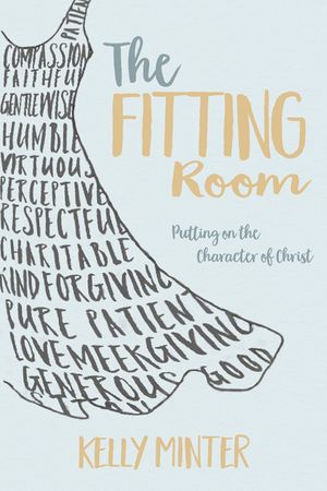 The Fitting Room: Putting on the Character of Christ image number 0