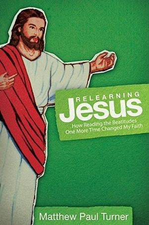 Relearning Jesus: How Reading the Beatitudes One More Time Changed My Faith image number 0