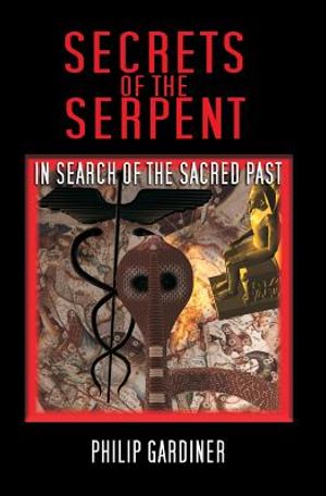 Secrets Of The Serpent: In Search Of The Sacred Past image number 0