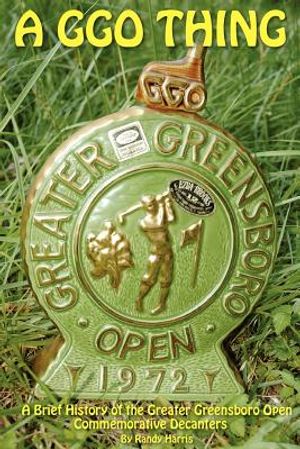 A GGO Thing: A Brief History Of The Greater Greensboro Open Commemorative Decanters image number 0