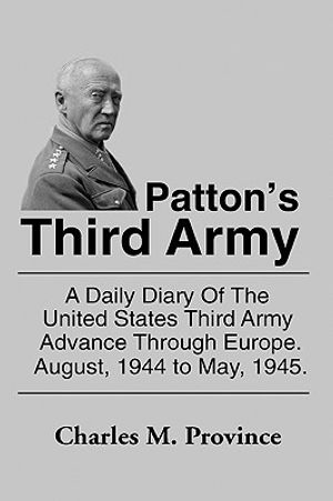 Patton's Third Army: A Chronology Of The Third Army Advance In World War Ii image number 0