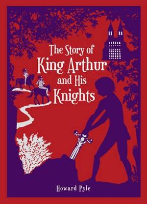 The Story of King Arthur and His Knights. by Howard Pyle image number 0