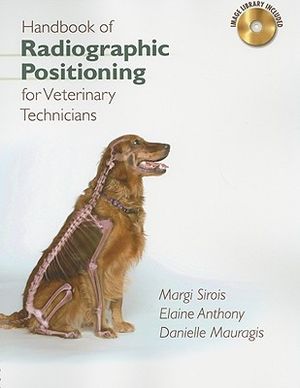 Handbook of Radiographic Positioning for Veterinary Technicians [With CDROM] image number 0