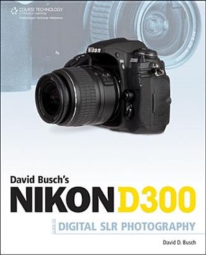 David Busch's Nikon D300s: Guide to Digital SLR Photography image number 0