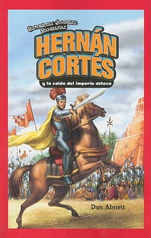 Hern&aacute;n Cort&eacute;s Y La Ca&iacute;da del Imperio Azteca (Hernan Cortes and the Fall of the Aztec Empire) image number 0