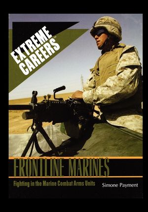 Frontline Marines: Fighting in the Marine Combat Arms Units image number 0