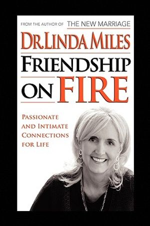 Friendship on Fire: 52 Weeks to Passionate and Intimate Connections for Life image number 0