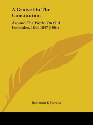 A Cruise On The Constitution: Around The World On Old Ironsides, 1844-1847 (1904) image number 0