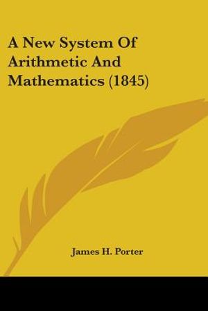 A New System Of Arithmetic And Mathematics (1845) image number 0