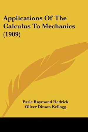 Applications Of The Calculus To Mechanics (1909) image number 0