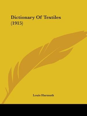 Dictionary Of Textiles (1915) image number 0