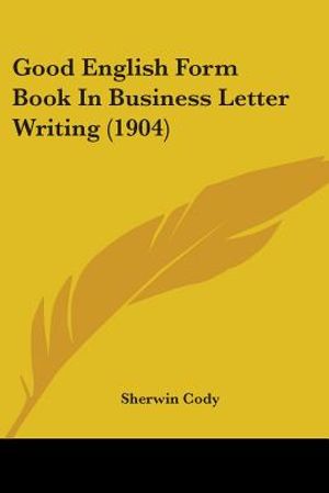 Good English Form Book In Business Letter Writing (1904) image number 0