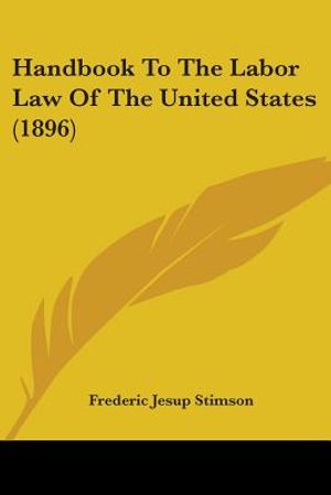Handbook To The Labor Law Of The United States (1896) image number 0