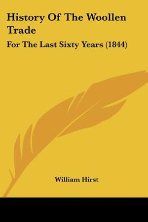 History Of The Woollen Trade: For The Last Sixty Years (1844) image number 0