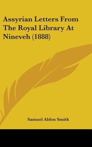 Assyrian Letters from the Royal Library at Nineveh (1888) image number 0