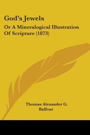 God's Jewels: Or A Mineralogical Illustration Of Scripture (1873) image number 0