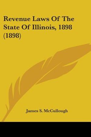 Revenue Laws Of The State Of Illinois, 1898 (1898) image number 0