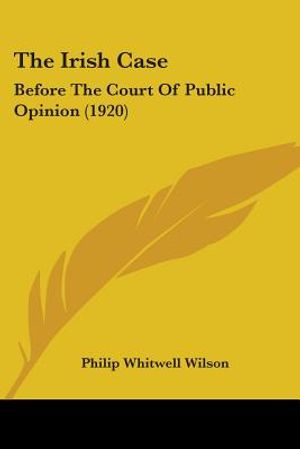 The Irish Case: Before The Court Of Public Opinion (1920) image number 0