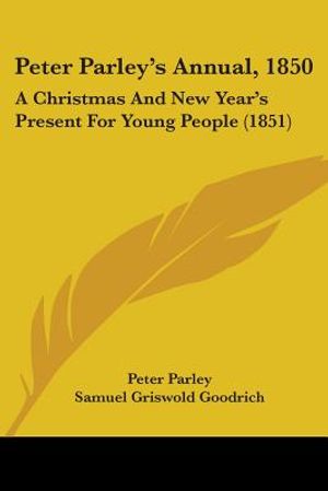Peter Parley's Annual, 1850: A Christmas And New Year's Present For Young People (1851) image number 0