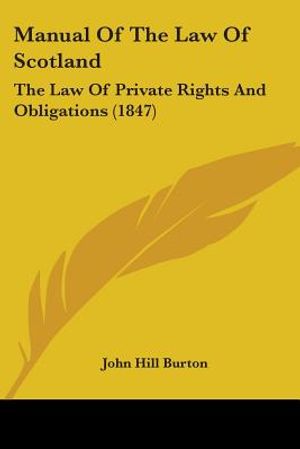 Manual Of The Law Of Scotland: The Law Of Private Rights And Obligations (1847) image number 0