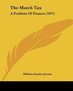 The Match Tax: A Problem Of Finance (1871) image number 0