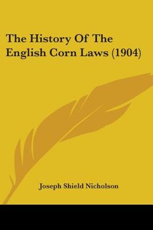 The History Of The English Corn Laws (1904) image number 0