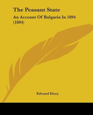 The Peasant State: An Account Of Bulgaria In 1894 (1894) image number 0