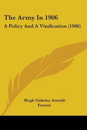The Army In 1906: A Policy And A Vindication (1906) image number 0