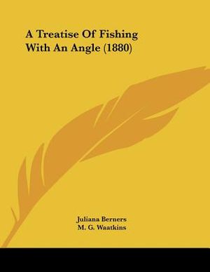 A Treatise Of Fishing With An Angle (1880) image number 0