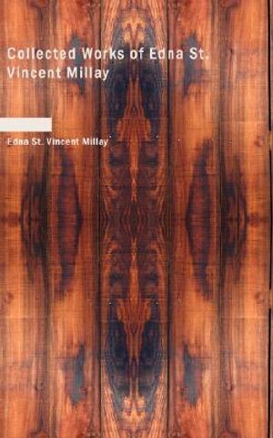 Collected Works of Edna St. Vincent Millay image number 0