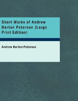 Short Works of Andrew Barton Paterson image number 0